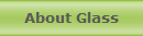 About Glass
