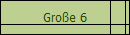 Gro�e 6