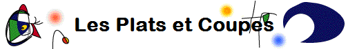 Les Plats et Coupes
